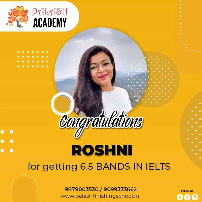 Roshni — IELTS — Overall 6.5 Bands